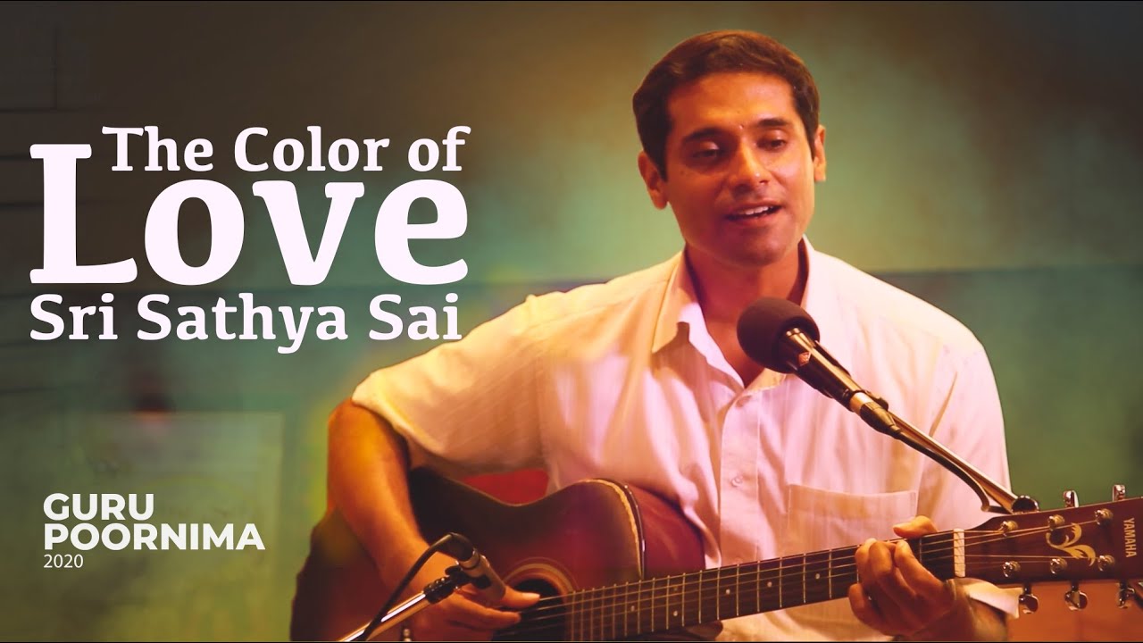 The Color of Love - Sri Sathya Sai | Soothing Song | From the Studios of Sri Sathya Sai Media Centre