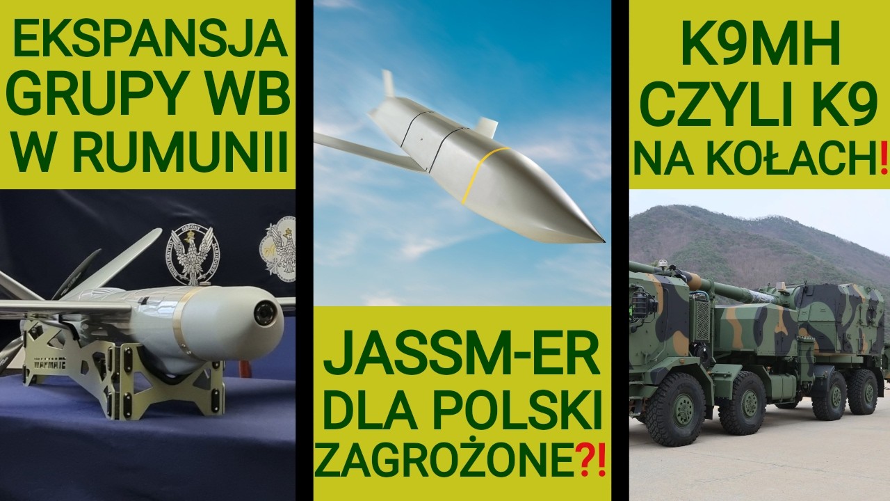 Dostawy JASSM-ER do Polski zagrożone? Haubica K9 wreszcie trafiła na koła: WOJSKOWE NEWSY #389