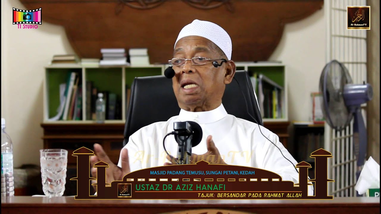 Masjid Padang Temusu - Ustaz Dr Aziz Hanafi - Bersandar Pada Rahmat Allah