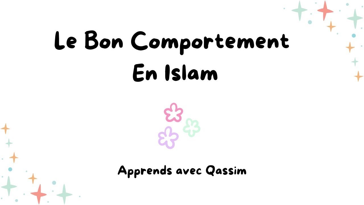 Le Bon Comportement en Islam | Comptine pour enfant