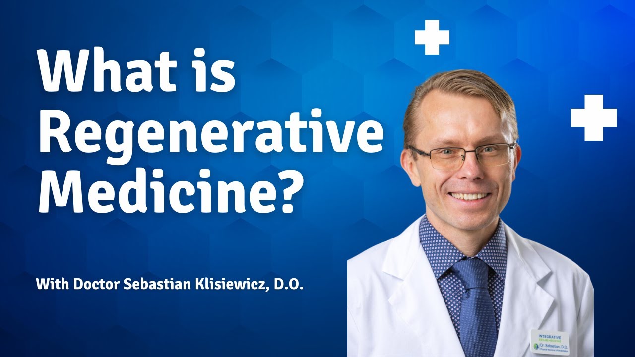 What Is Regenerative Medicine - With Dr. Sebastian Klisiewicz, D.O.