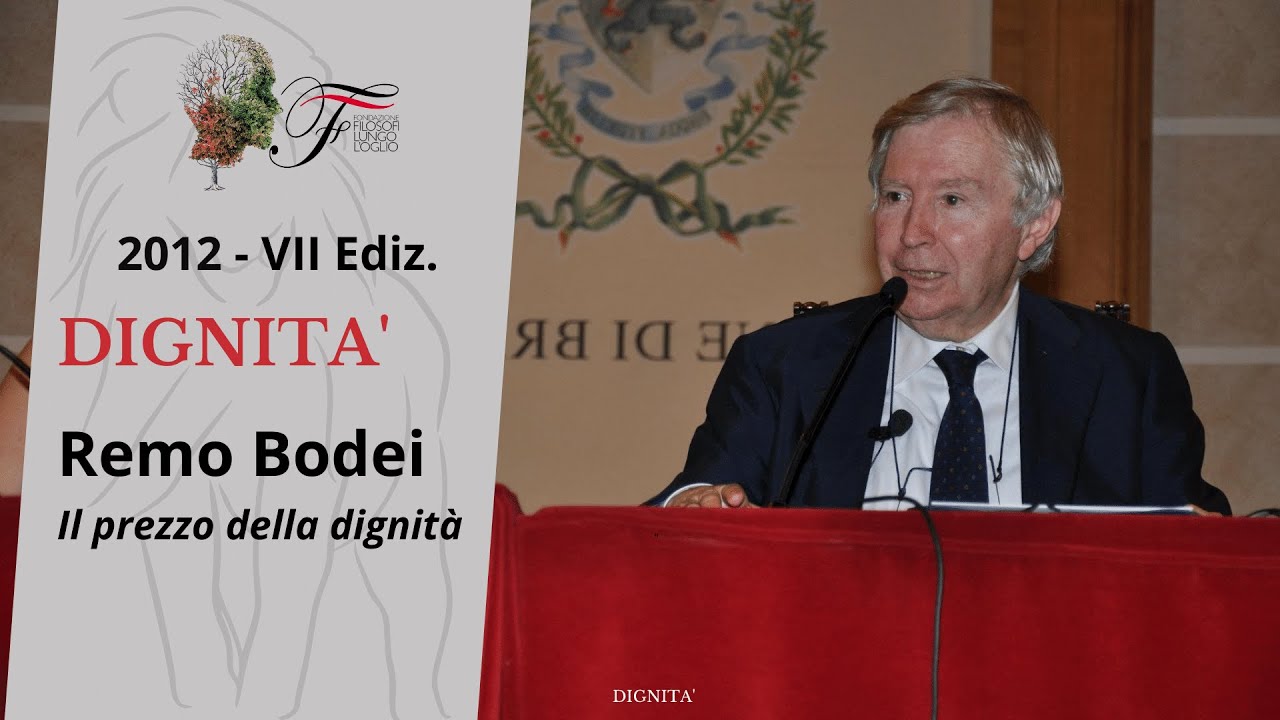 Remo Bodei - Il prezzo della dignità | Dignità - 2012