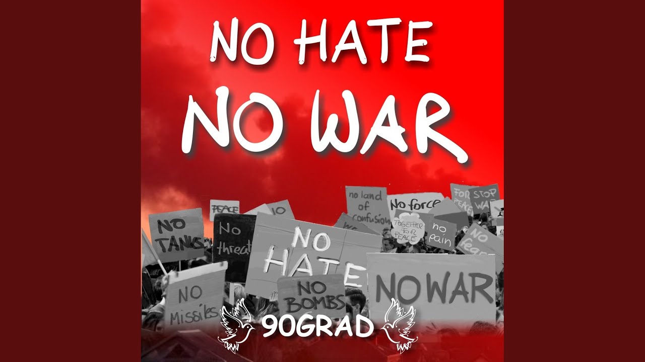 No Hate No War (Video Mix)