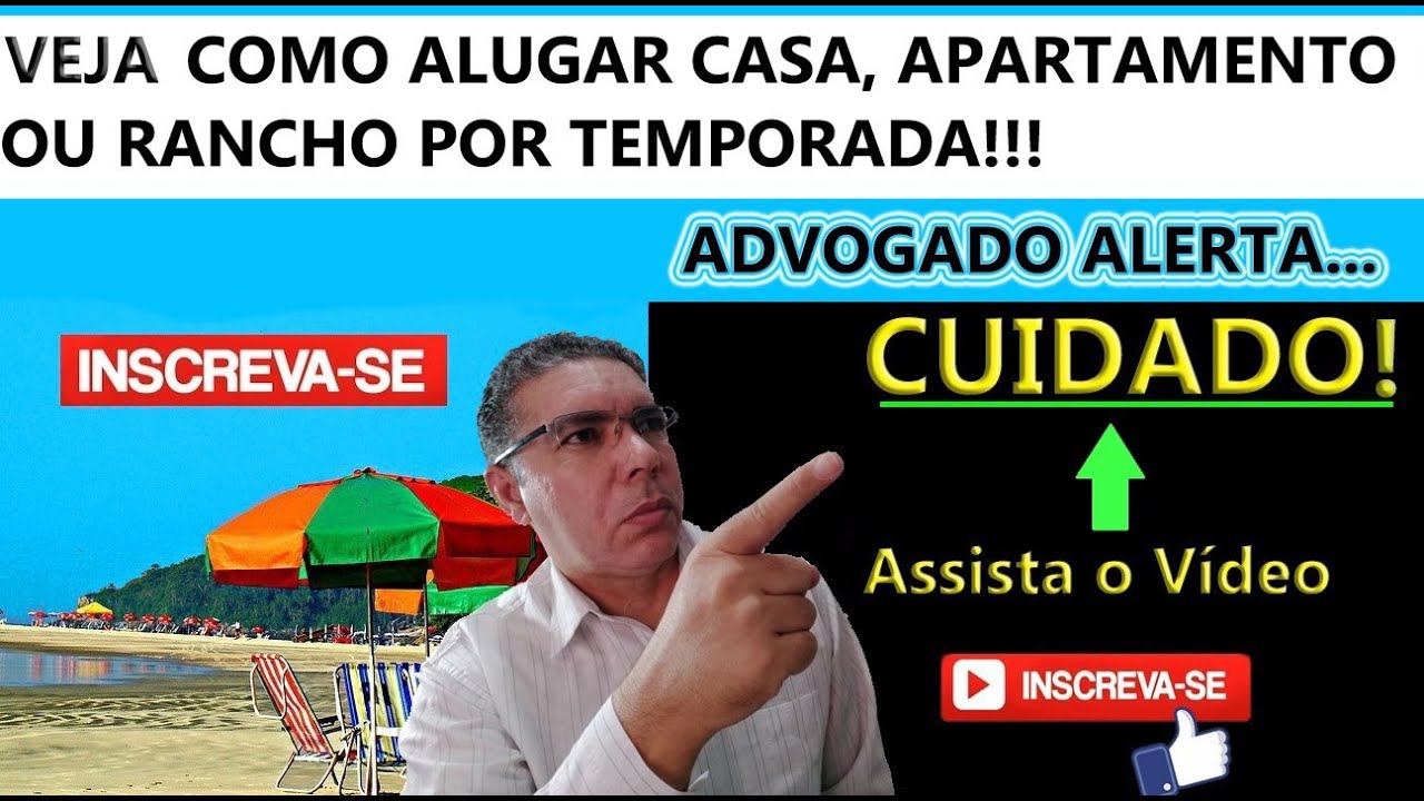 Como Alugar Casa ou Apartamento por Temporada - Cuidado.