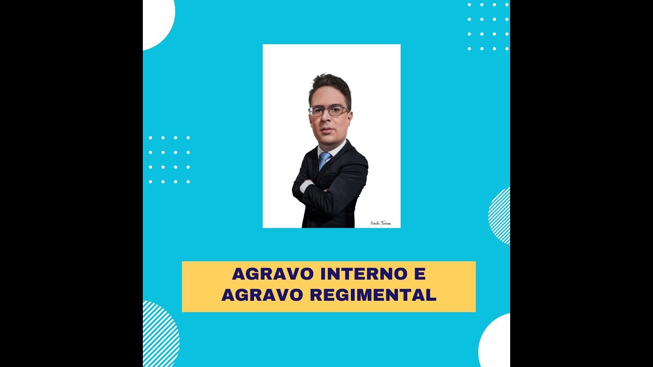 Agravo Interno x Agravo Regimental