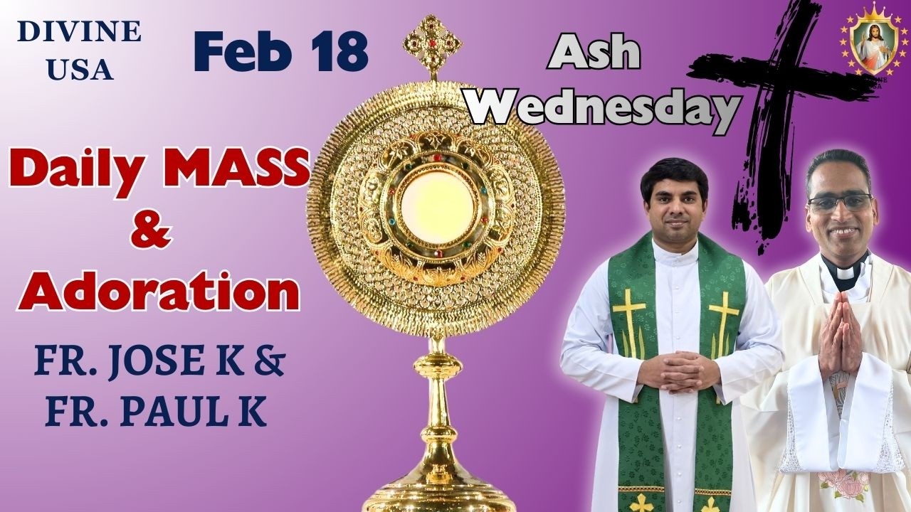FEB 18, 2026 | DIVINE USA | ASH WEDNESDAY HOLY MASS & ADORATION  | FR. JOSE K. VC,  FR. PAUL  K. VC