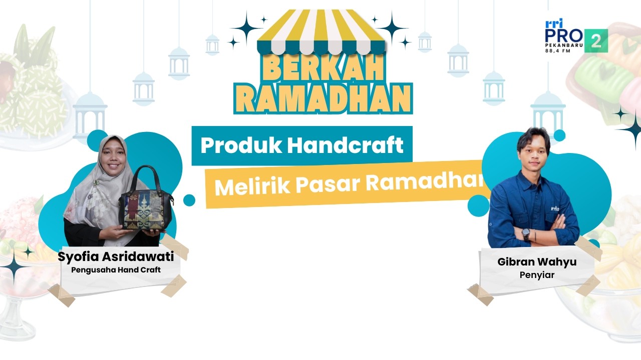 Berkah Ramadhan Pro 2 Pekanbaru Bersama Syofia Asridawati - Pengusaha Hand Craft