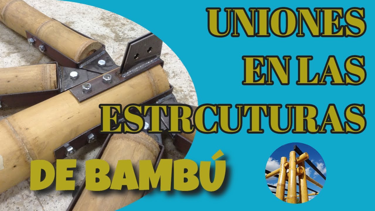 🤷‍♂️QUÉ TIPO DE UNIONES USAR EN LAS ESTRUCTURAS DE BAMBÚ🎋- Pros y Contras✔️