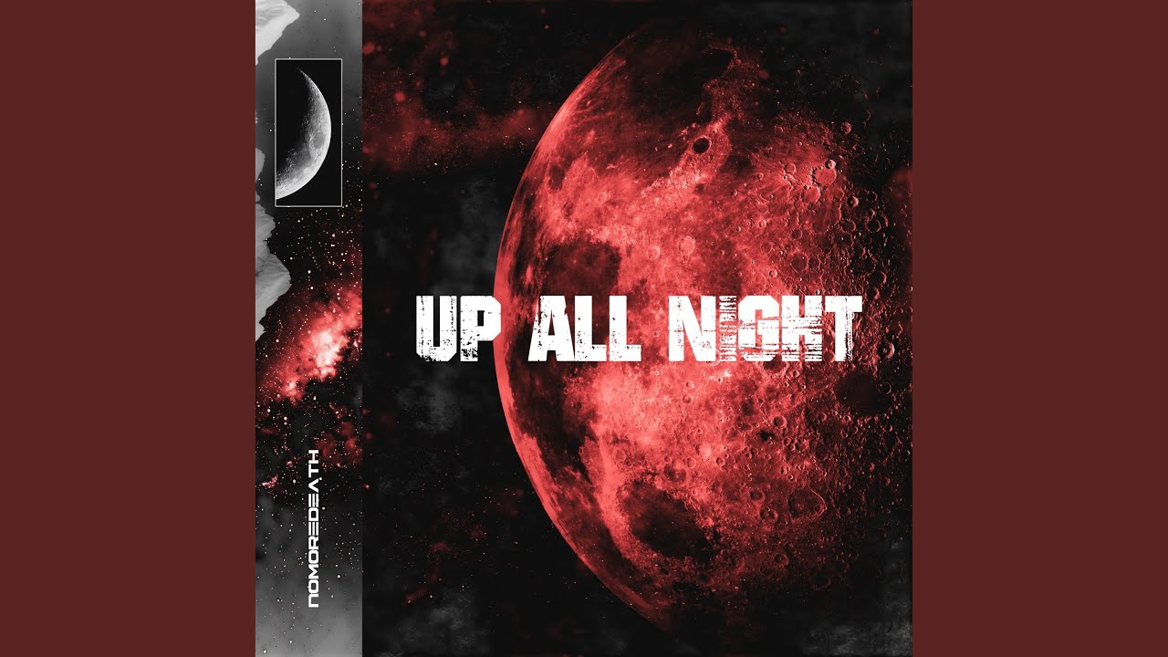 UP ALL NIGHT