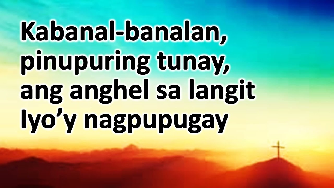KABANAL BANALAN   “Holy, Holy, Holy” TUMH #64