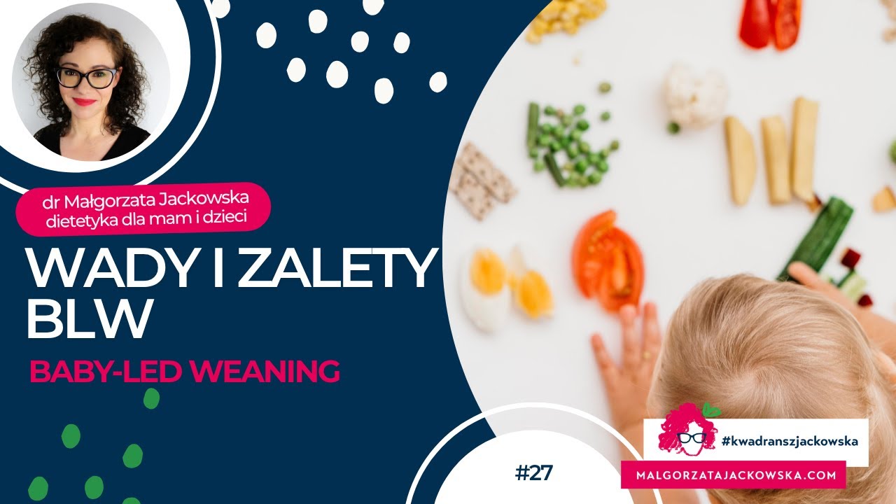 Wady i zalety BLW - #kwadranszjackowska 27