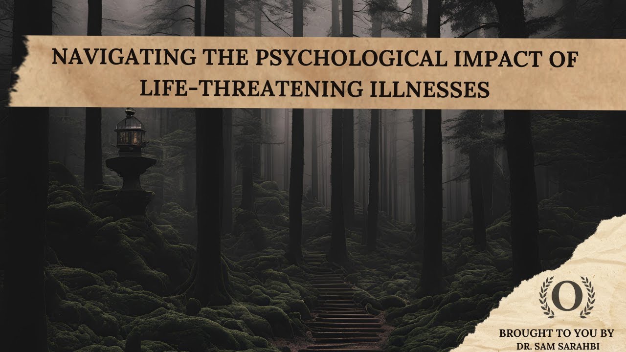 Navigating the Psychological Impact of Life Threatening Illnesses