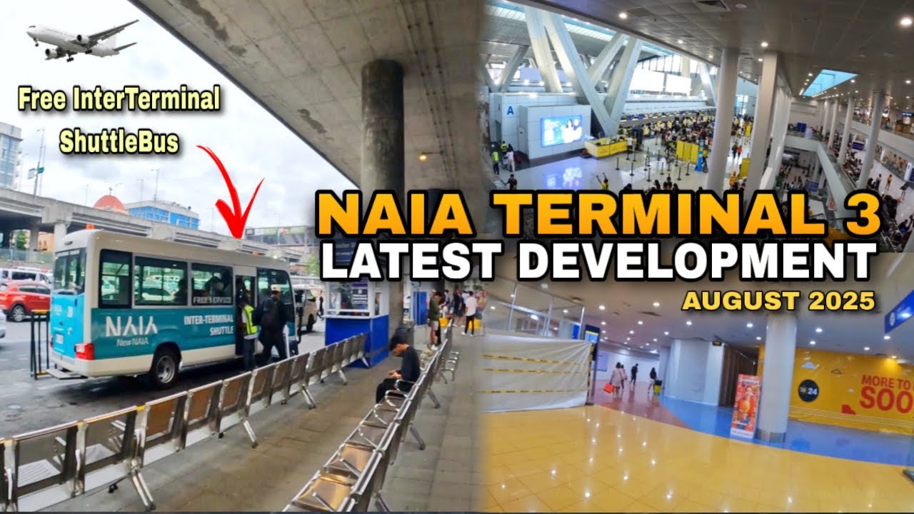 NAIA TERMINAL 3 MAS NAG-IMPROVE NA ! MAS LALONG GAGANDA ! TULOY ANG DEVELOPMENTS AUGUST 2025