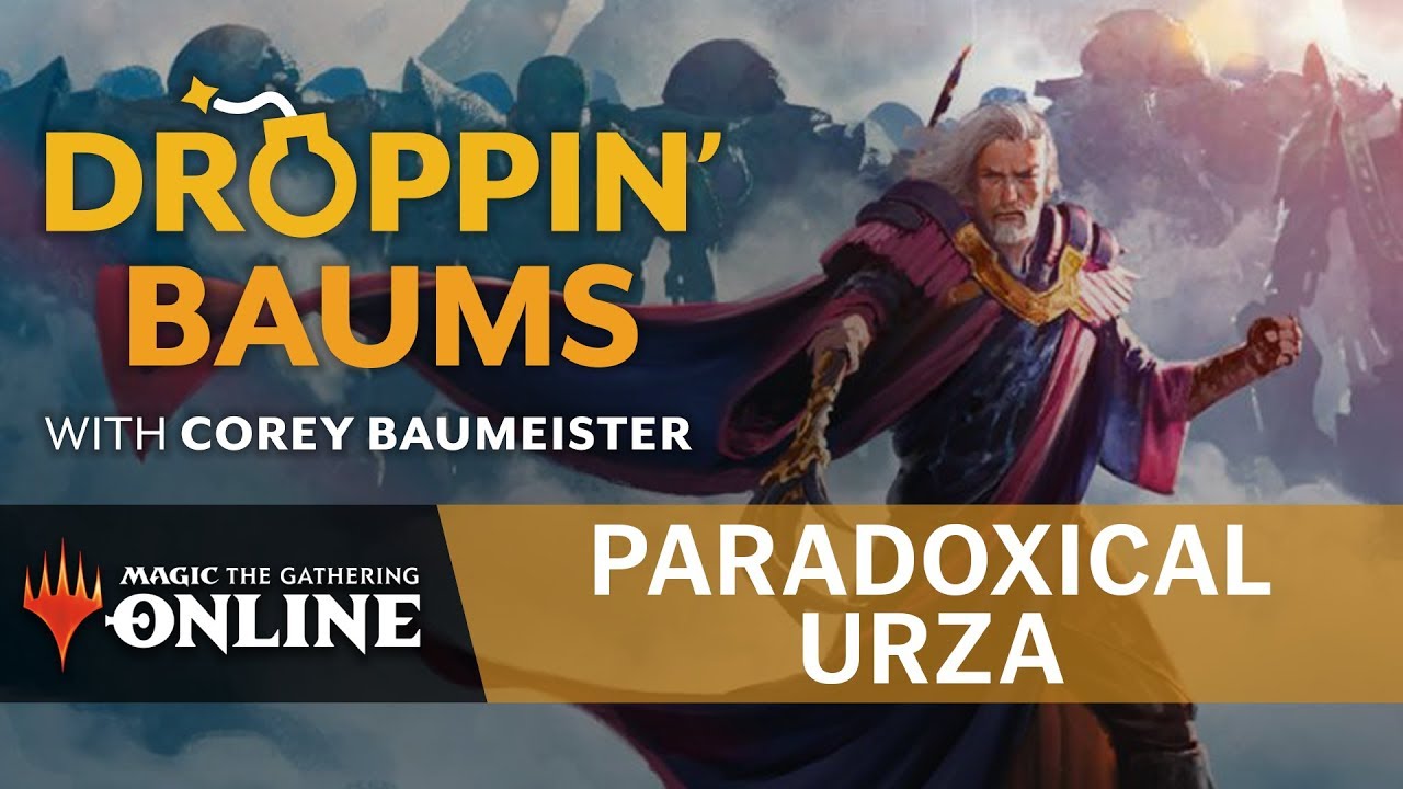 Droppin' Baums | Paradoxical Urza with Corey Baumeister