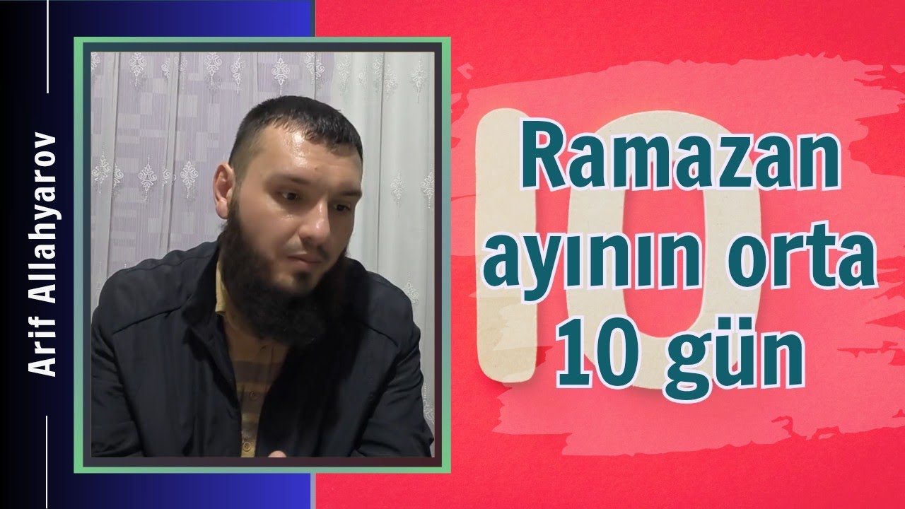 RAMAZAN AYININ ORTA ON GÜNÜ. 