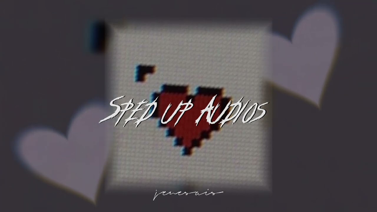 sped up audios for when you’re in love pt.2 ❤️‍🩹