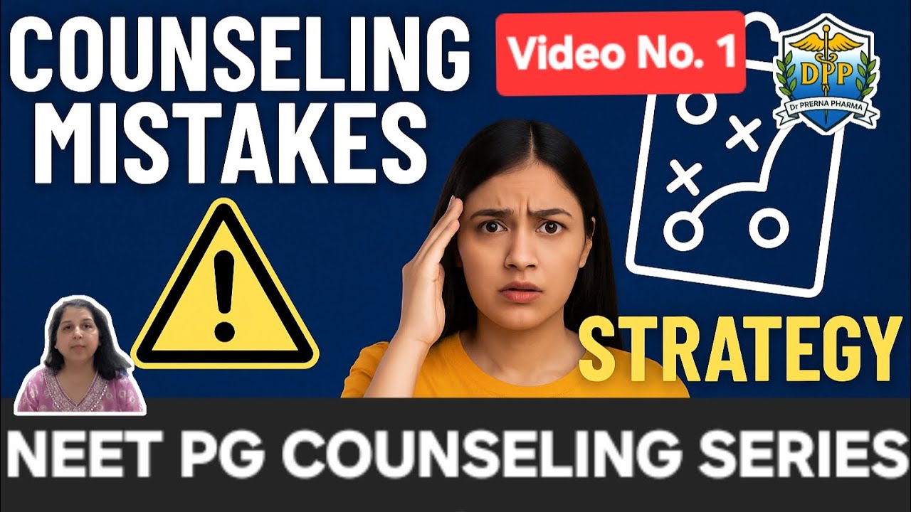 NEET PG COUNSELING SERIES Video No.1 Common Mistakes Students Make & How to Avoid Them 