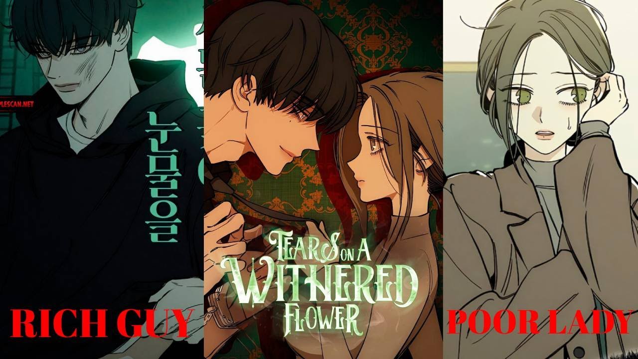 [Tears on a Withered Flower] a rich boy falls for a poor lady
