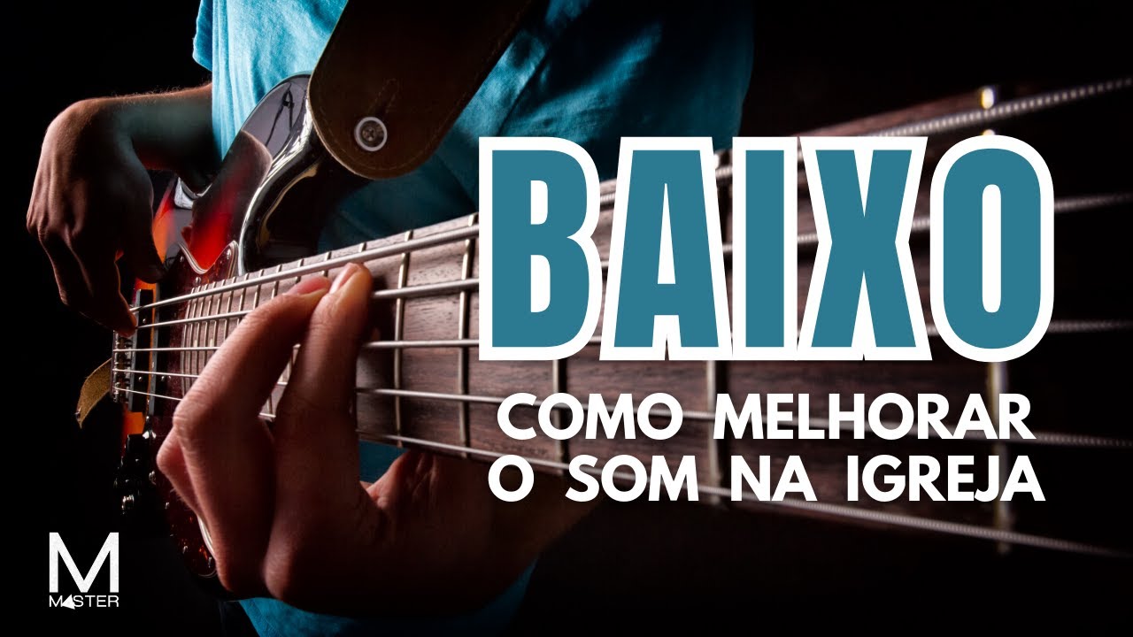 Dicas práticas para melhorar o SOM do BAIXO na sua IGREJA • MasterCursos.Pro