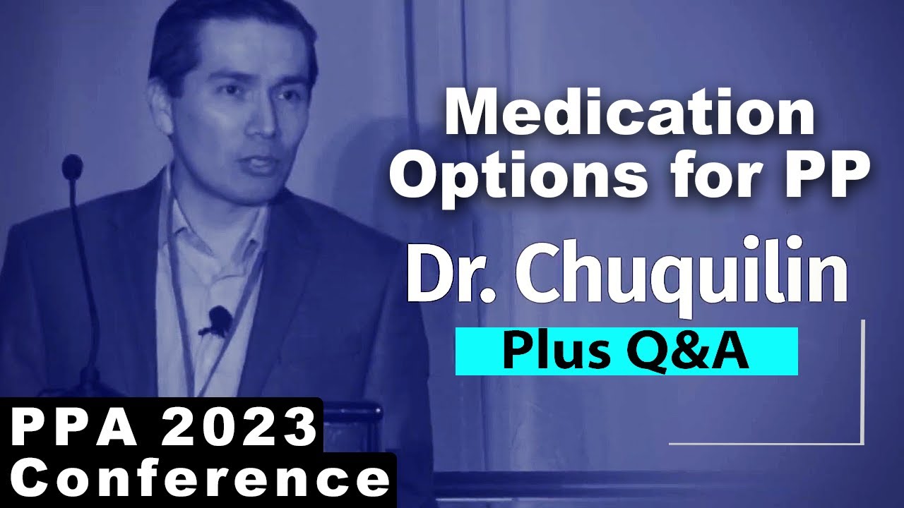 Medication Options for Primary Periodic Paralysis | Dr. Chuquilin | PPA 2023 Conference