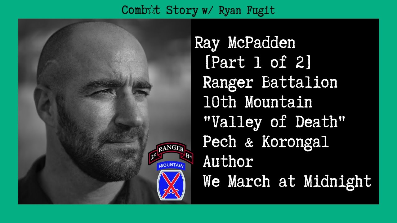 Combat Story (Ep 48): Ray McPadden | Ranger | Purple Heart | Valley of Death | We March at Midnight