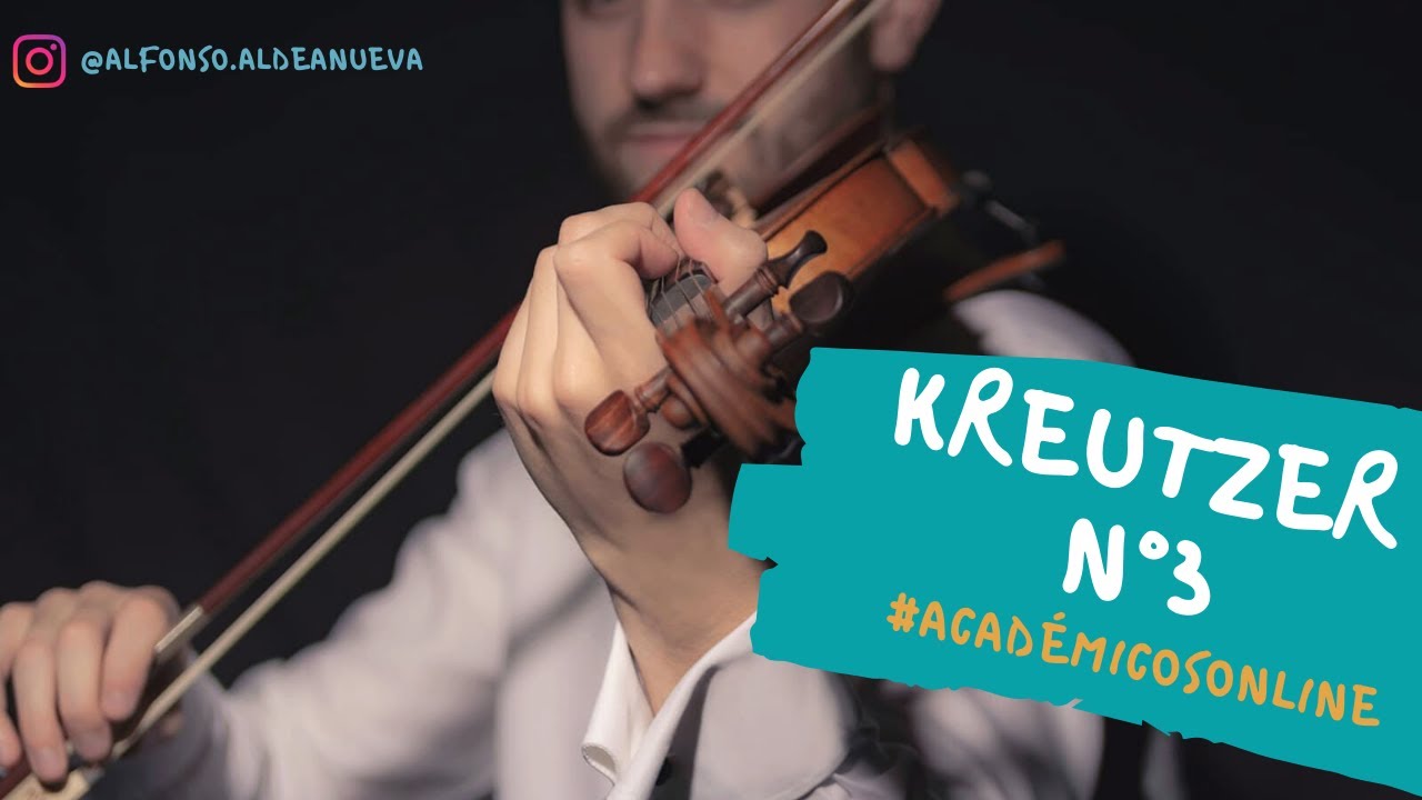 Kreutzer Violin Etude Nº 3 - Académicos Online Alfonso Aldeanueva