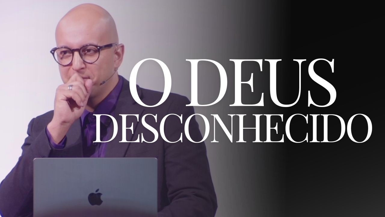 O Deus Desconhecido | Pr. Davson Silveira