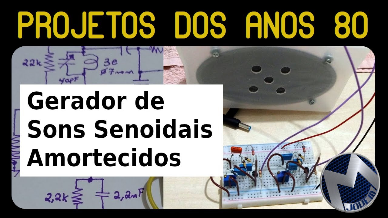 Projetos dos anos 80 #06 - Gerador de Sons Senoidais Amortecidos