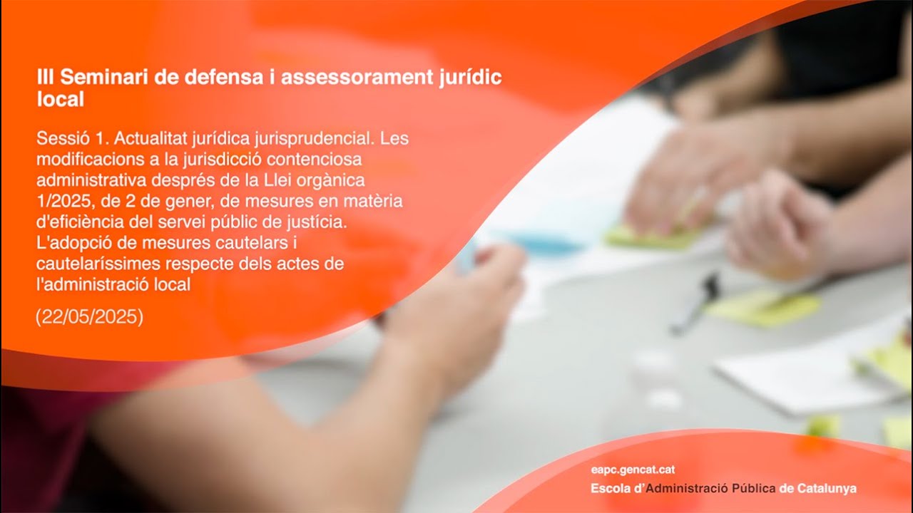 III Seminari de defensa i assessorament jurídic local. Sessió 1 (22/05/2025)