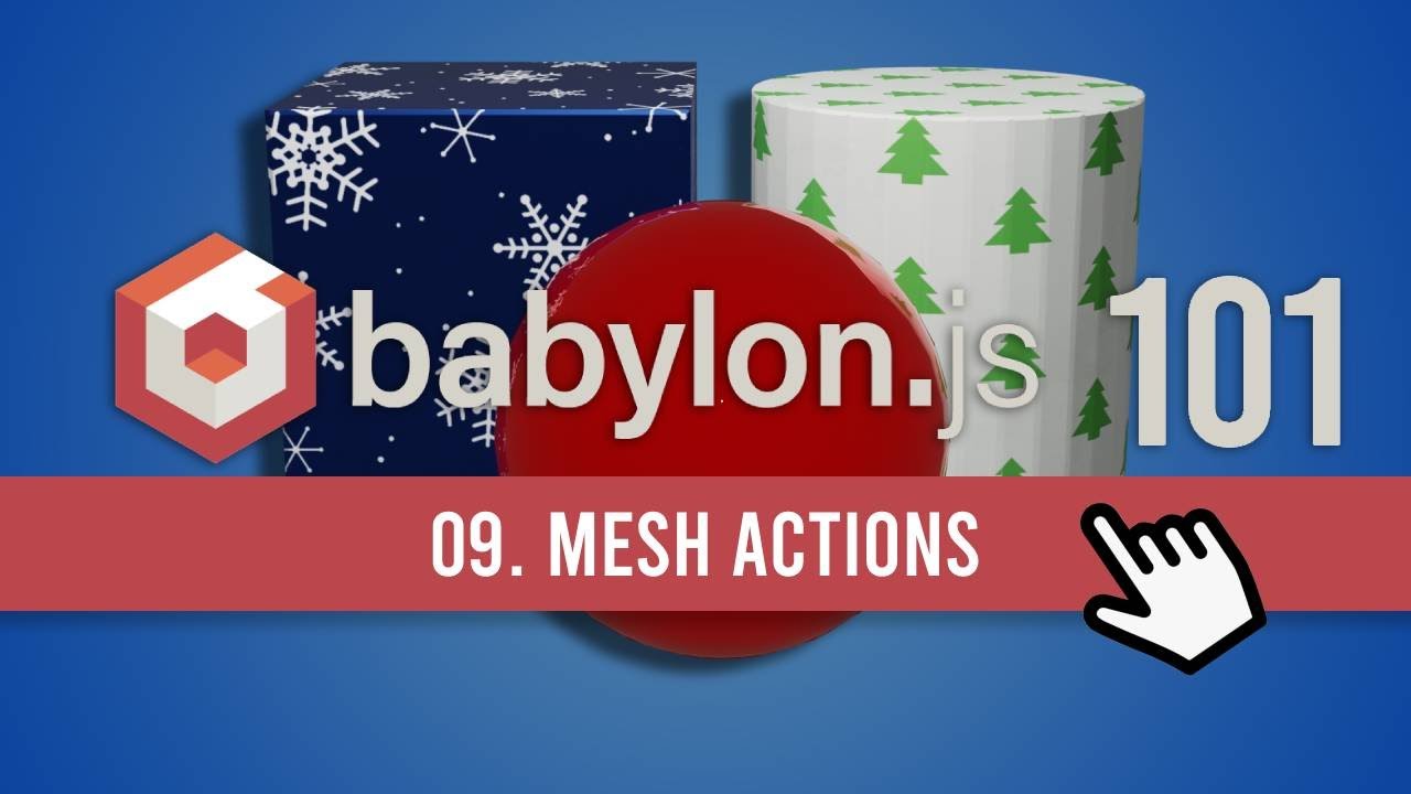 09. Mesh Actions in BabylonJS