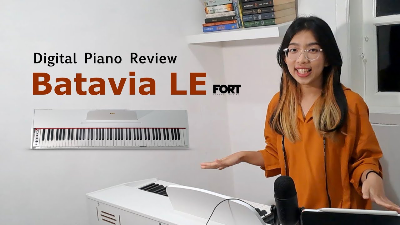 Review Fort Batavia LE! Digital Piano yang super worth it!