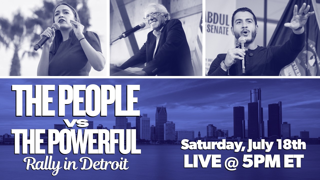 The People v. The Powerful Rally in Detroit with Bernie, AOC and Abdul El-Sayed