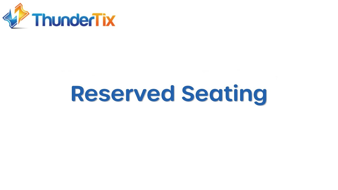 Reserved Seating