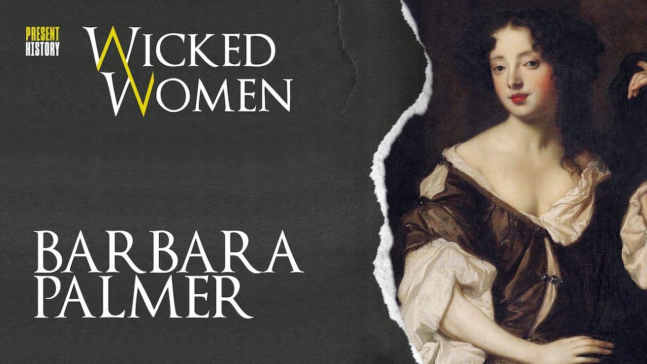 Barbara Palmer: Seductress or Brilliant Courtier? | Wicked Women: The Podcast