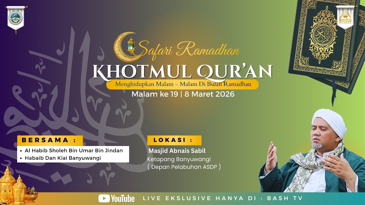 🔴 Live ||  Safari Ramadhan - Pembacaan Khotmul Qur'an Malam 19 Ramadhan  1447 H  | BASH TV