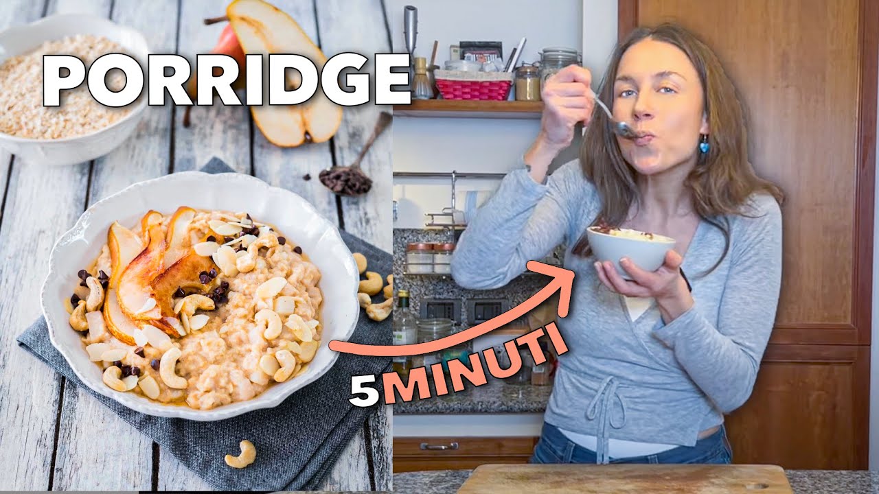 PORRIDGE: colazione PERFETTA e SAZIANTE fino a pranzo | Consigli alimentari | Chiacchiere Yogiche