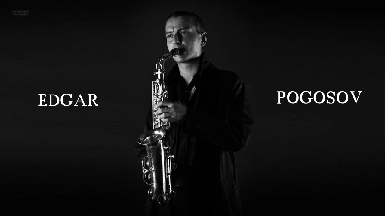 Smile - (Michael Jackson - Charles Chaplin) - Edgar Pogosov (saxophone)