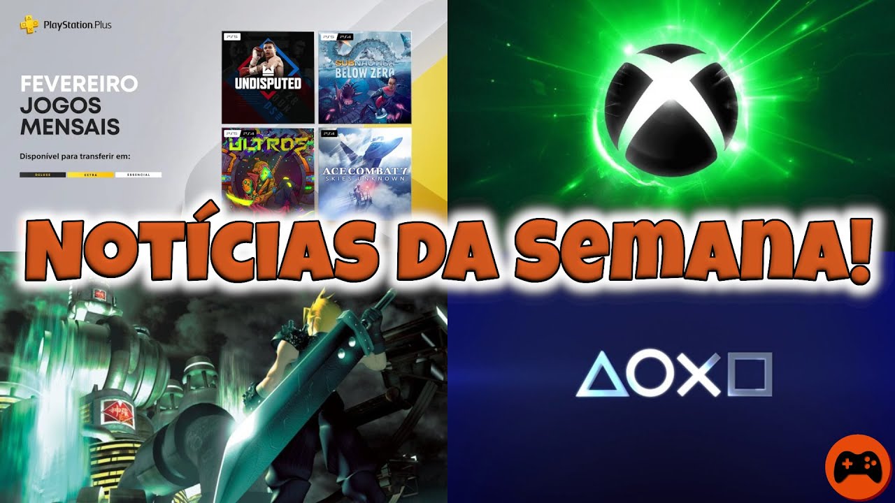 Notícias da Semana 📰 | Novo State of Play, Xbox em Queda e Novo Final Fantasy VII no PC e Mais