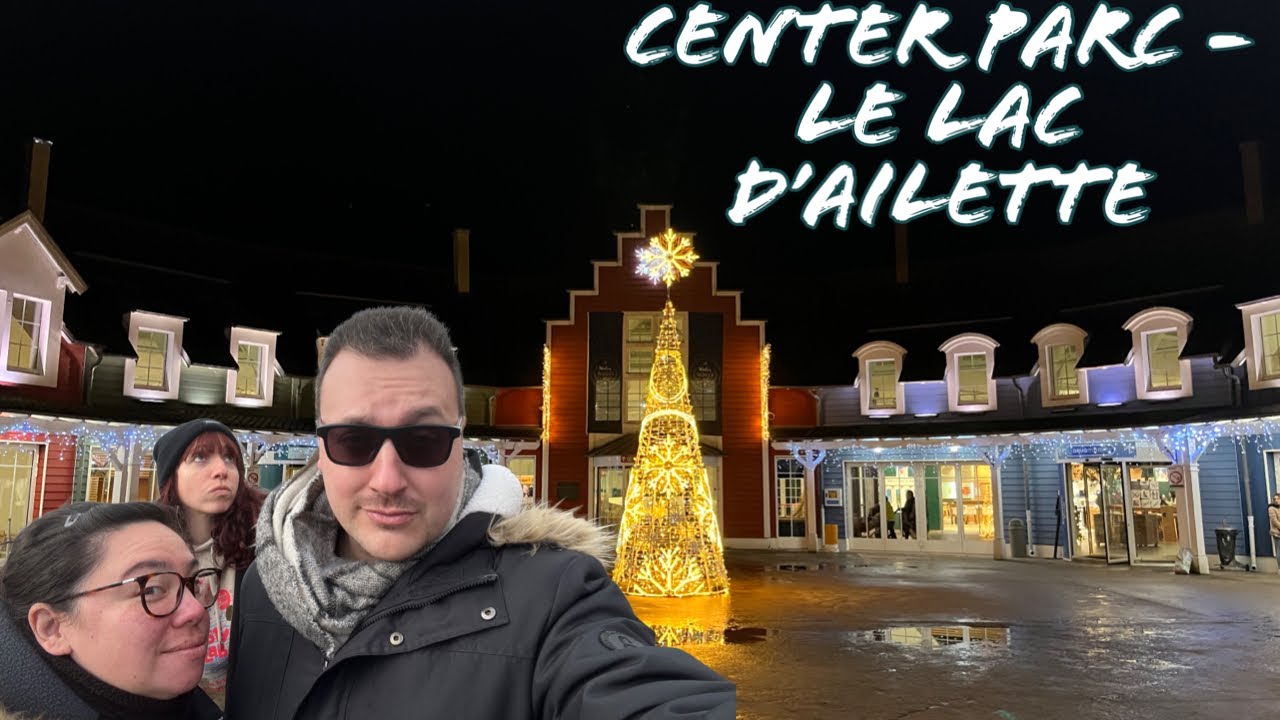 Center Parcs - Domaine Lac d'Ailette