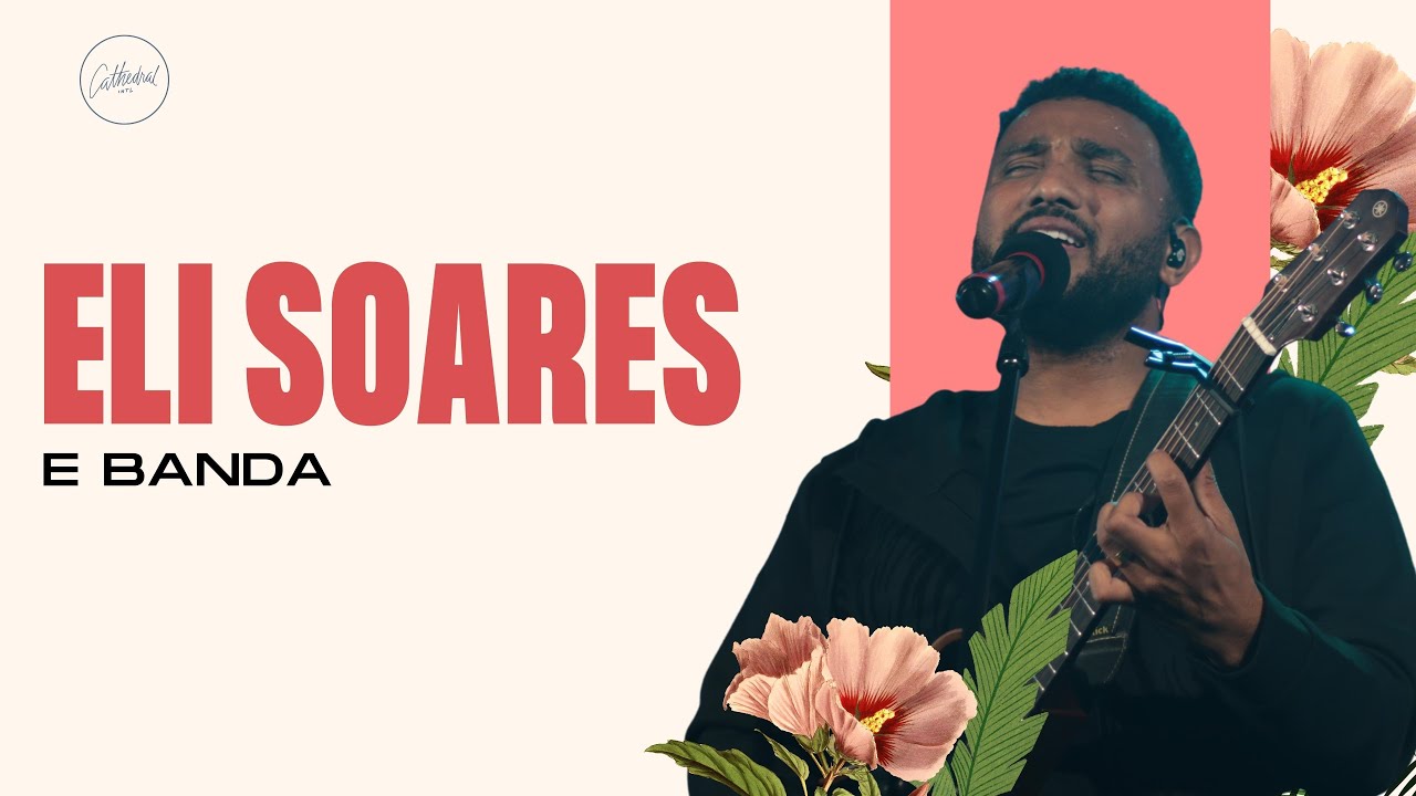 Eli Soares e Banda | Cathedral International