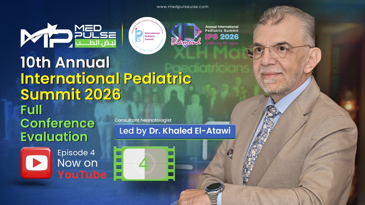 Episode 4 | MedPulse Conference EvaluationInternational Pediatric Summit – Diamond Edition