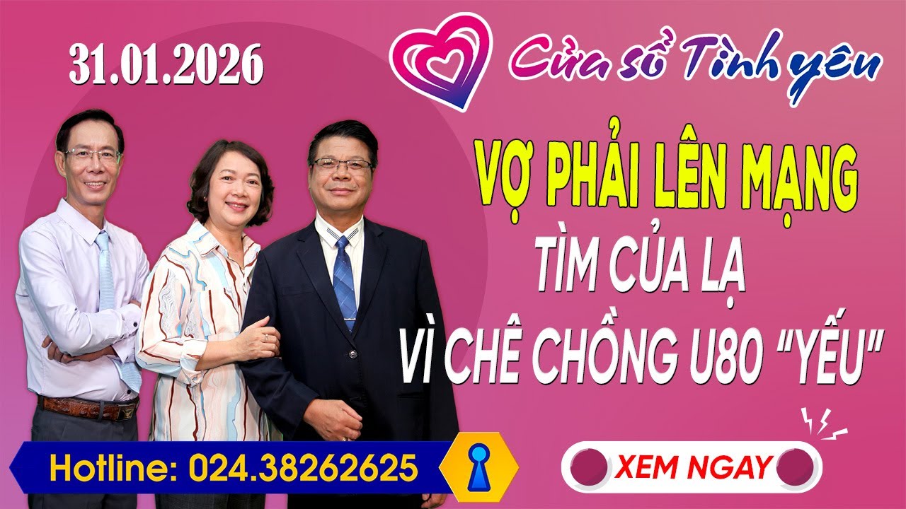 Nghe Cửa Sổ Tình Yêu Ngày 31/01/2026 | Tư Vấn Chuyên Thầm Kín | Đinh Đoàn, Hoàng Thúy Hải, Thành Văn