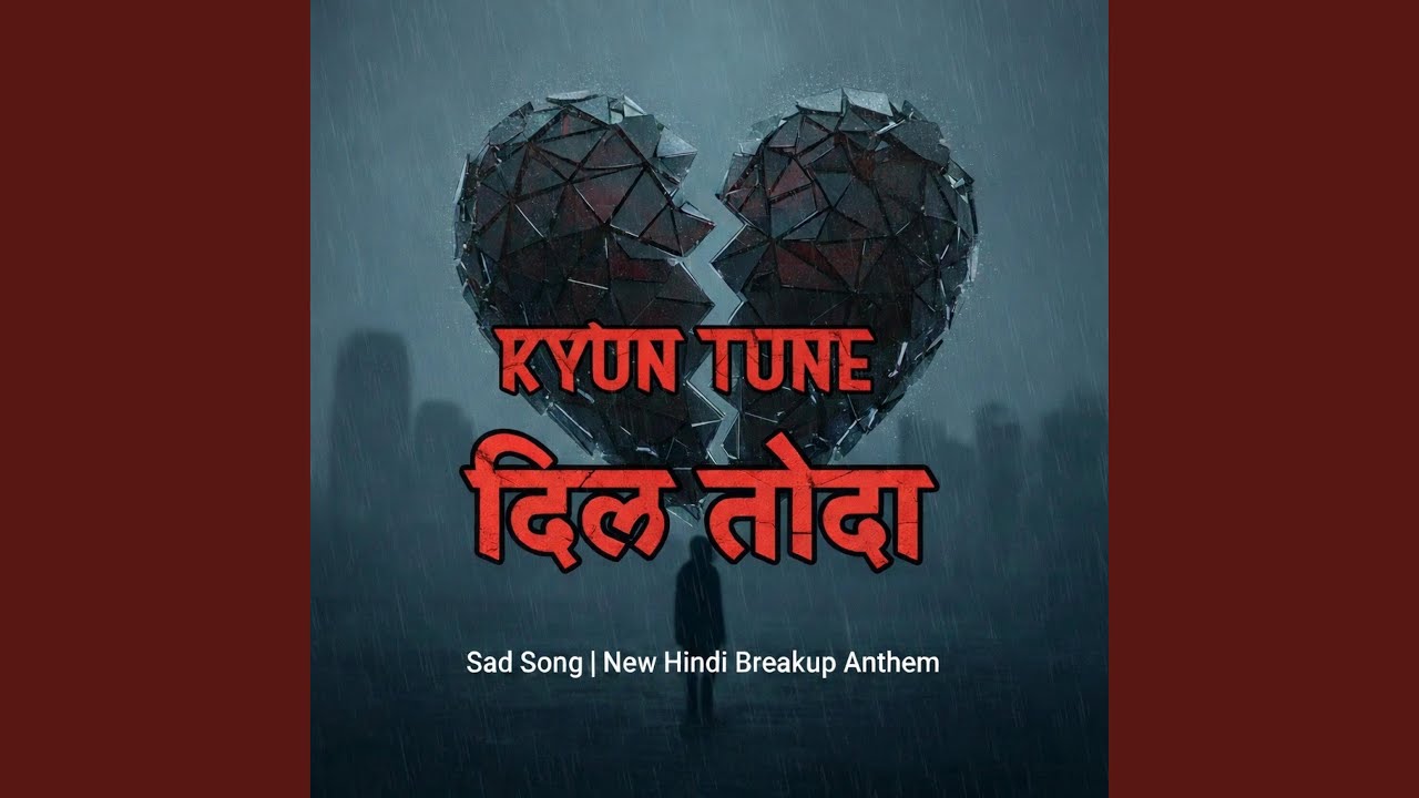 Kyun Tune Dil Toda