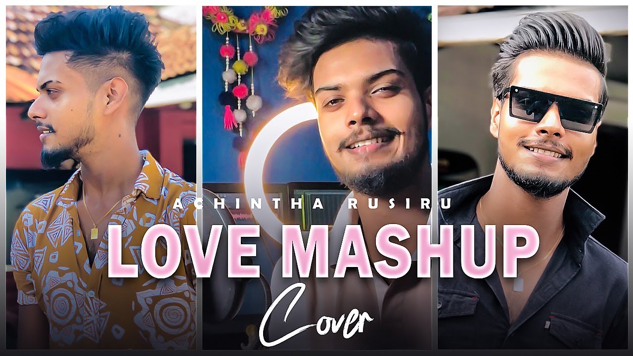 Love Song Mashup Cover 01 | Achintha Rusiru
