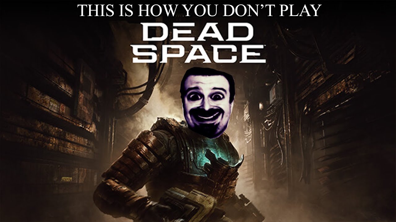 This Is How You DON'T Play Dead Space Remake (0utsyder Edition)