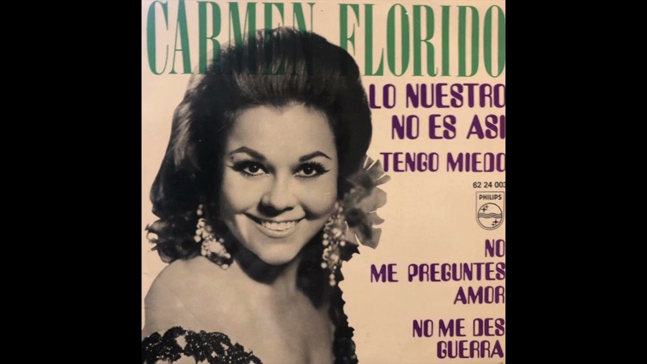 Carmen Florido - No me des guerra (1970)