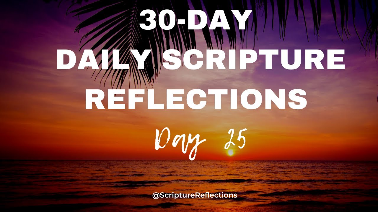 30-Day Daily Scripture Reflections: Inspirational Bible Verses and Life Applications: Day 25