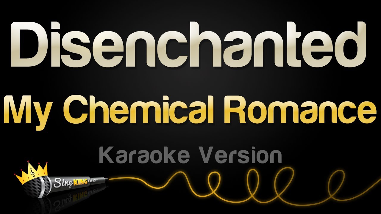 My Chemical Romance - Disenchanted (Karaoke Version)
