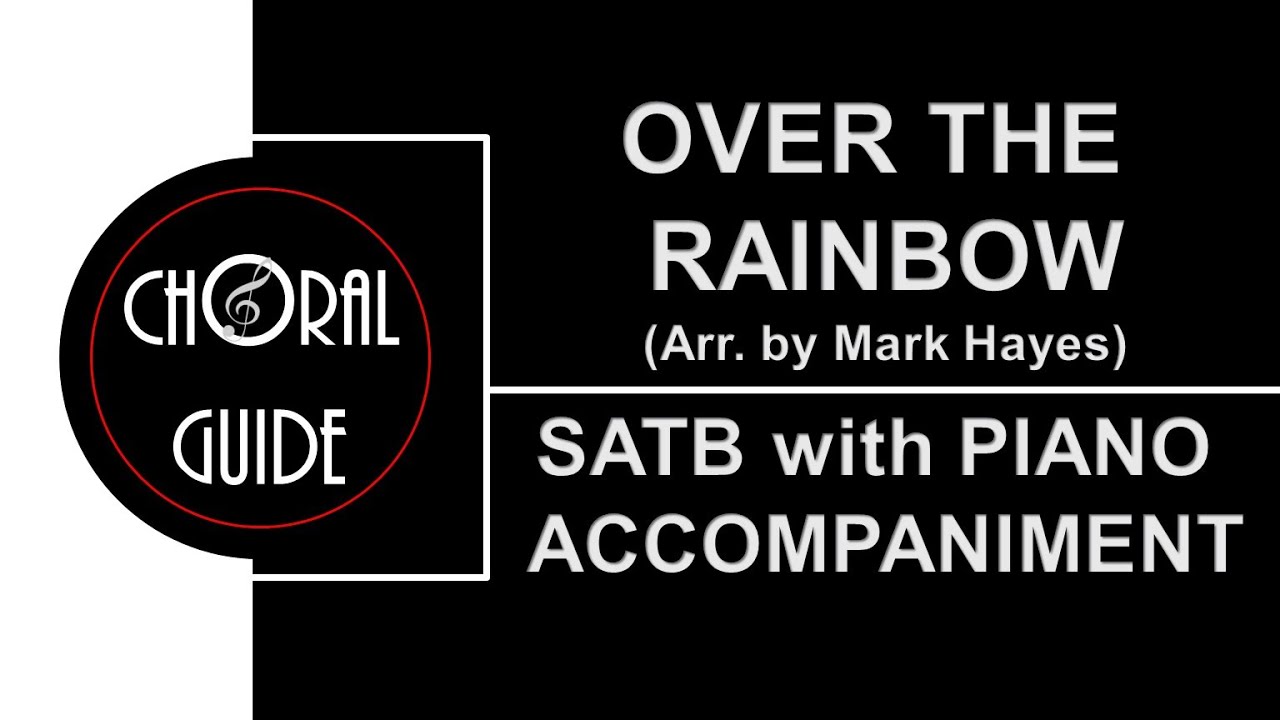 Over the Rainbow - SATB with PIANO ACCOMPANIMENT