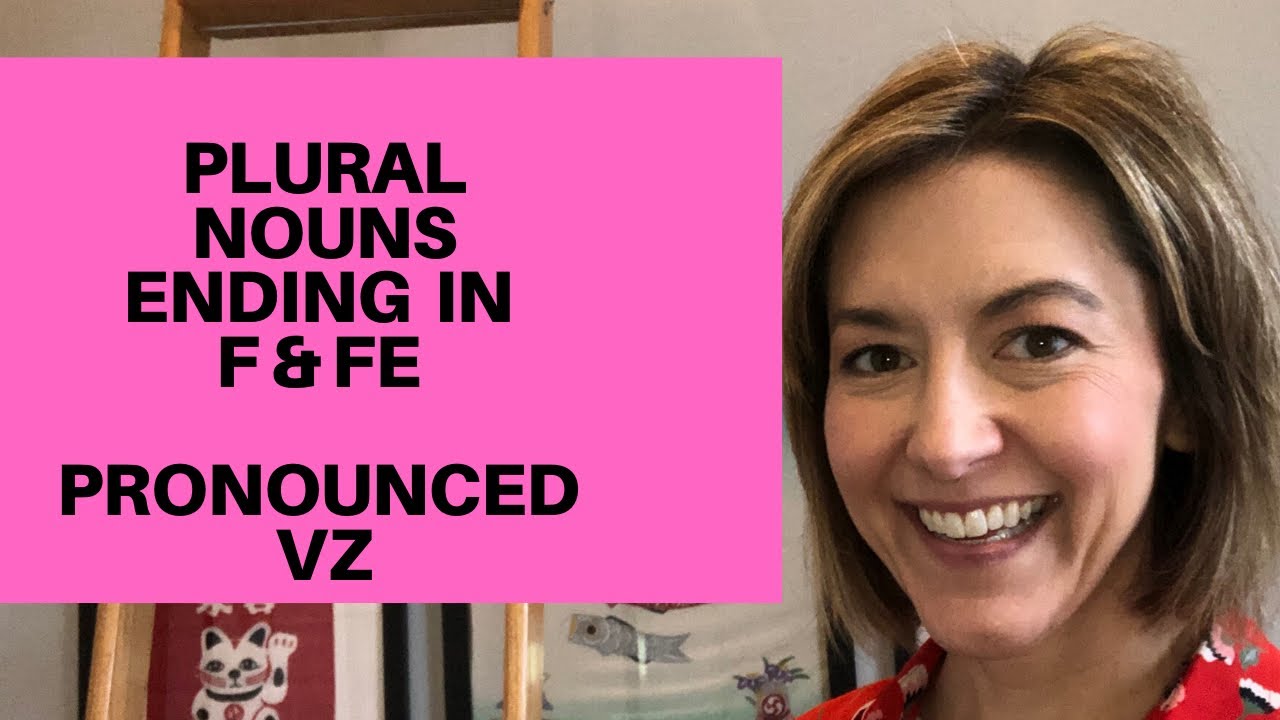 How to pronounce halves, calves, loaves, wives, shelves, knives - fs & fes pronounced as vz